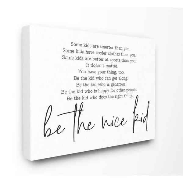 Stupell Industries Be The Nice Kid Black and White Inspirational Word Design Canvas Wall Art by Lettered and Lined, Size: 30 x 4