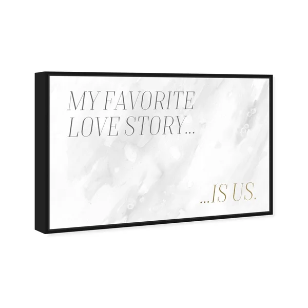 Oliver Gal 'My Favorite Love Story' Typography and Quotes Wall Art Framed Canvas Print Family Quotes and Sayings - Gray - Gold