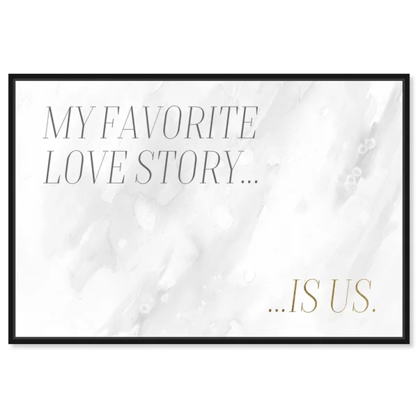 Oliver Gal 'My Favorite Love Story' Typography and Quotes Wall Art Framed Canvas Print Family Quotes and Sayings - Gray - Gold