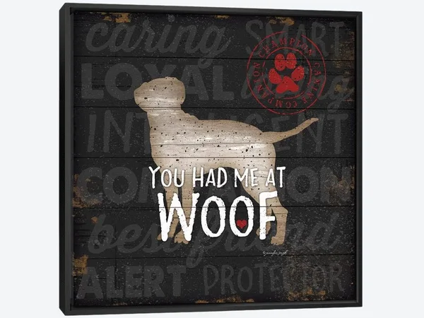 Framed Canvas Art - You Had Me at Woof by Jennifer Pugh ( Animal Art > Dogs > Rescue Dogs art)