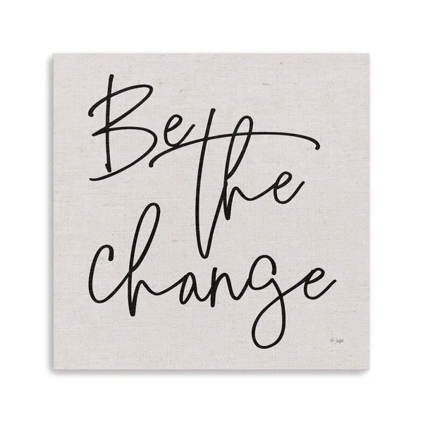 Be The Change Canvas Giclee M