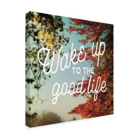 Trademark Fine Art 'Wake Up to The Good Life' Canvas Art by Sue Schlabach - Size: 18 x 18